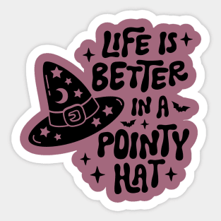 Life Is Better In A Pointy Hat Sticker